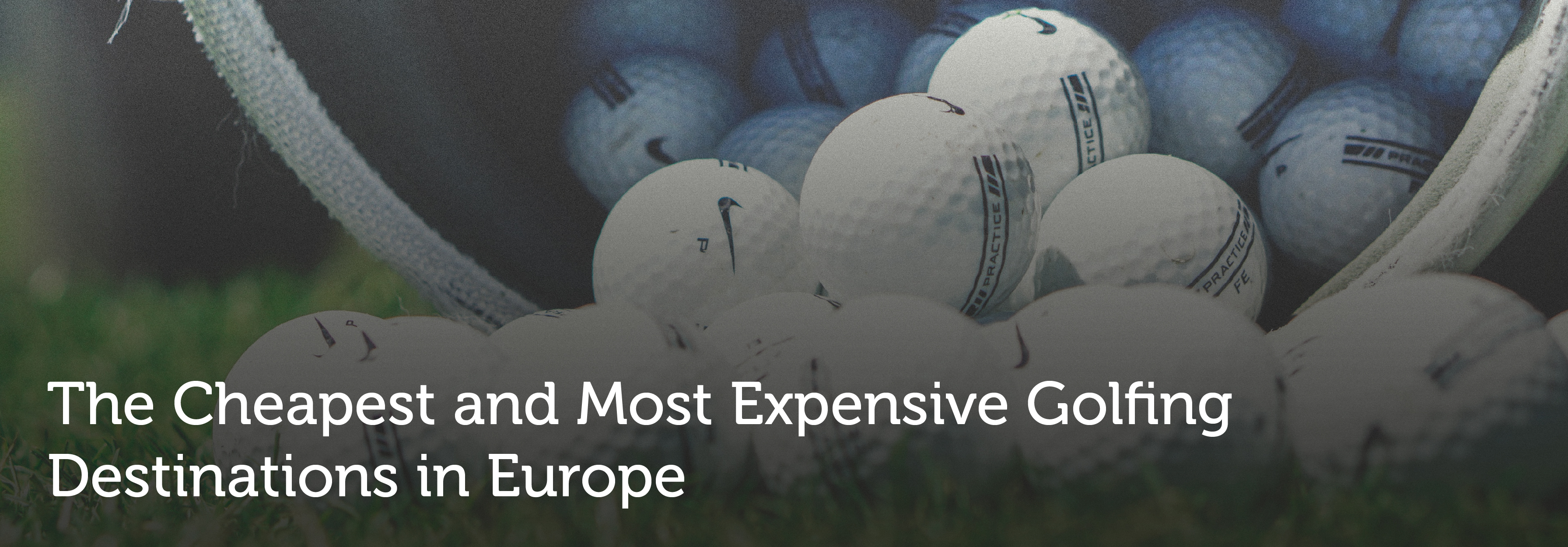 The Cheapest and Most Expensive Golfing Destinations in Europe